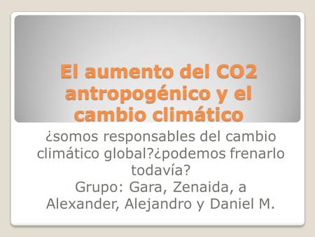 El aumento del CO2 antropogénico y el cambio climático
