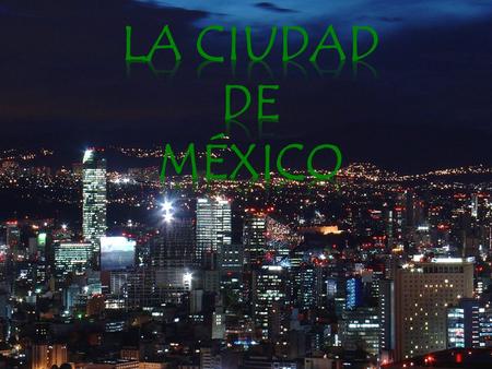  Es la plaza más grande del mundo.  Fue la capital Azteca “Tenochitlan”.  Se puede ver la bandera mexicana.