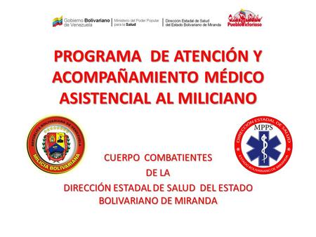 PROGRAMA DE ATENCIÓN Y ACOMPAÑAMIENTO MÉDICO ASISTENCIAL AL MILICIANO