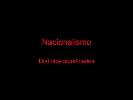 Nacionalismo Distintos significados. LIGA PATRIÓTICA: reacción de la clase conservadora Participación de nuevos sectores sociales en la política (clase.