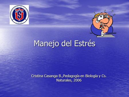 Cristina Casanga B.,Pedagogía en Biología y Cs. Naturales, 2006