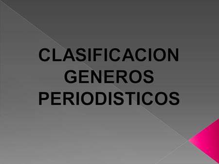 CLASIFICACION GENEROS PERIODISTICOS