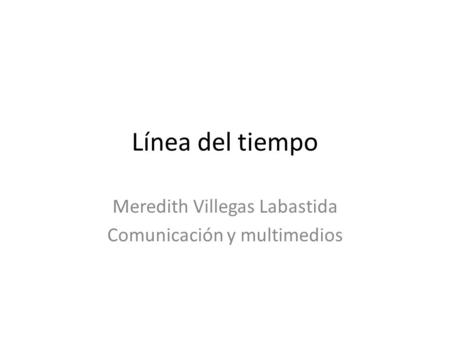 Meredith Villegas Labastida Comunicación y multimedios