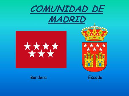 COMUNIDAD DE MADRID Bandera Escudo.
