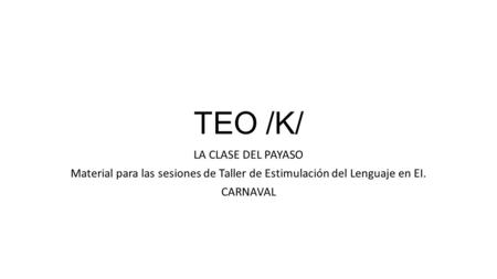 TEO /K/ LA CLASE DEL PAYASO