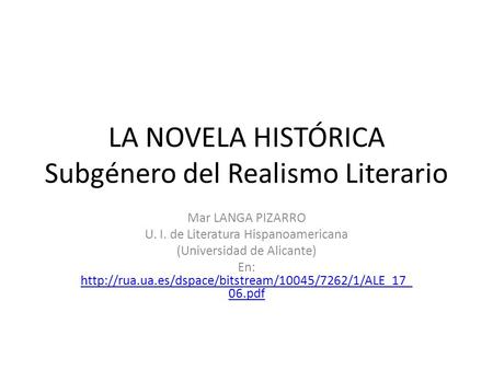LA NOVELA HISTÓRICA Subgénero del Realismo Literario
