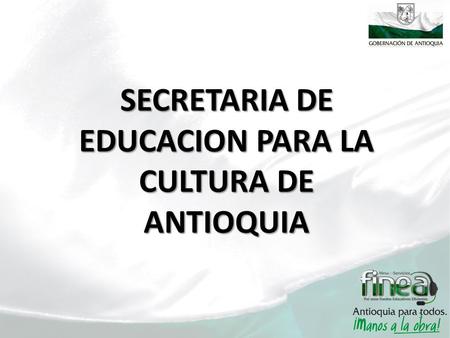 SECRETARIA DE EDUCACION PARA LA CULTURA DE ANTIOQUIA