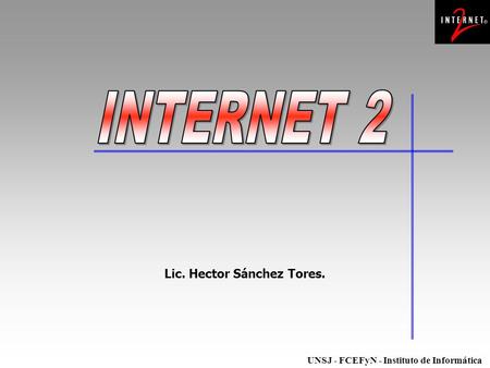UNSJ - FCEFyN - Instituto de Informática Lic. Hector Sánchez Tores.
