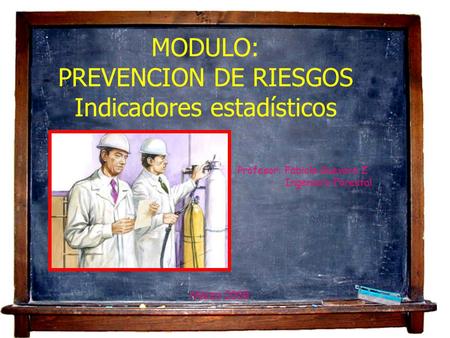 MODULO: PREVENCION DE RIESGOS Indicadores estadísticos