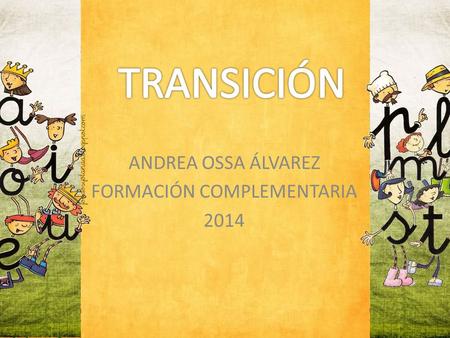 ANDREA OSSA ÁLVAREZ FORMACIÓN COMPLEMENTARIA 2014