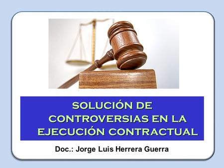 Doc.: Jorge Luis Herrera Guerra Capacitador: Jorge Luis Herrera Guerra