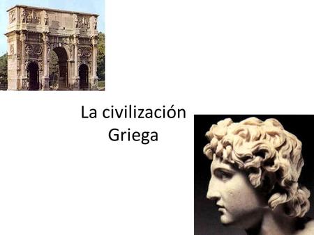 La civilización Griega