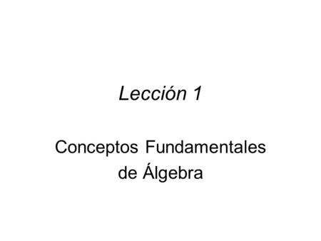 Conceptos Fundamentales de Álgebra
