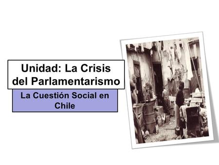 La Cuestión Social en Chile