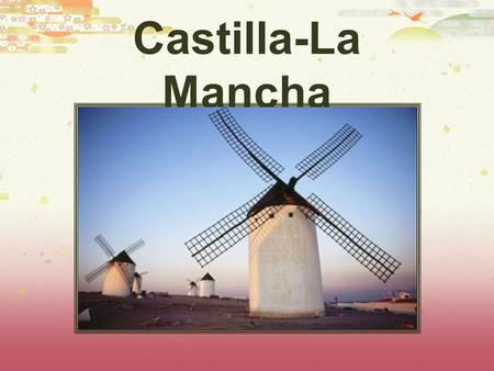 Castilla-La Mancha.