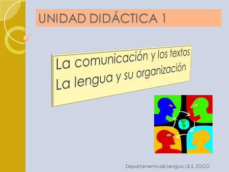 La comunicación y los textos La lengua y su organización