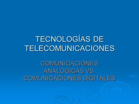 TECNOLOGÍAS DE TELECOMUNICACIONES