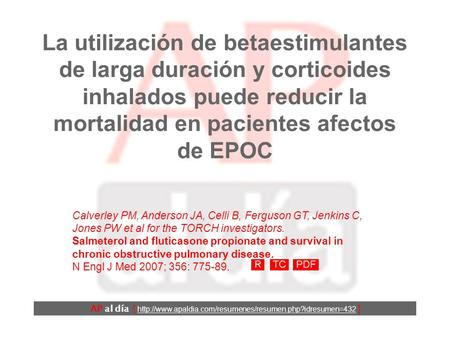 La utilización de betaestimulantes de larga duración y corticoides inhalados puede reducir la mortalidad en pacientes afectos de EPOC AP al día [