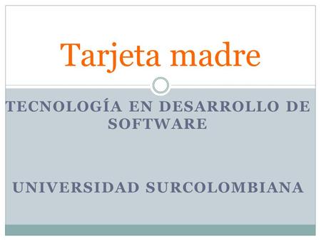 Tecnología en desarrollo de software Universidad surcolombiana