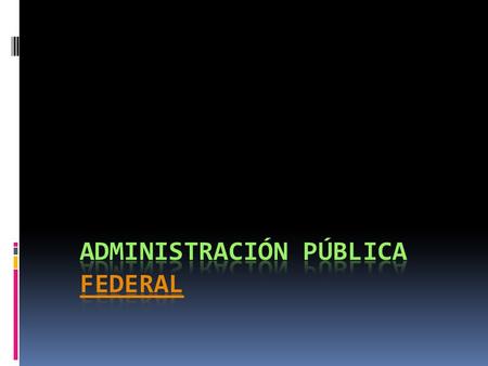 Administración Pública Federal