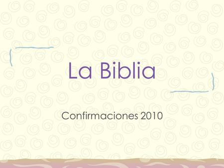 La Biblia Confirmaciones 2010.