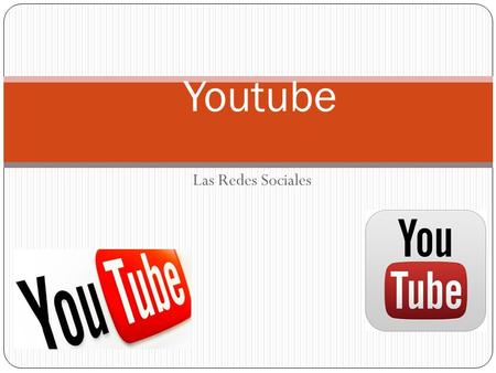 Las Redes Sociales Youtube. Concepto YouTube es un sitio web en el cual los usuarios pueden subir y compartir vídeos.