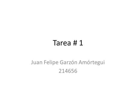 Tarea # 1 Juan Felipe Garzón Amórtegui 214656. 1. Imagínese una longitud de un Amstrong.