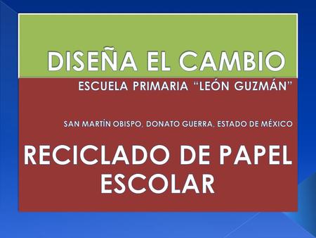 La escuela primaria “León Guzmán” se localiza en San Martín Obispo, Donato Guerra, México, la directora es la profra. Estela Graciela Guadarrama Castillo,