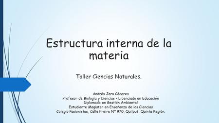 Estructura interna de la materia Taller Ciencias Naturales.
