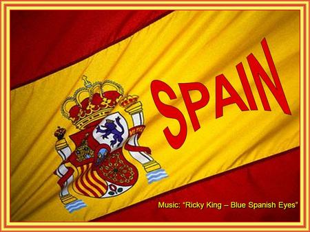 Music: “Ricky King – Blue Spanish Eyes” Escorial Monastery, Madrid.