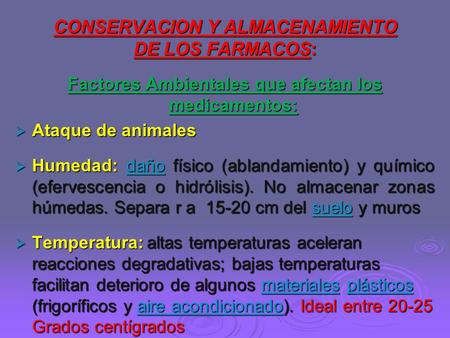 CONSERVACION Y ALMACENAMIENTO DE LOS FARMACOS: