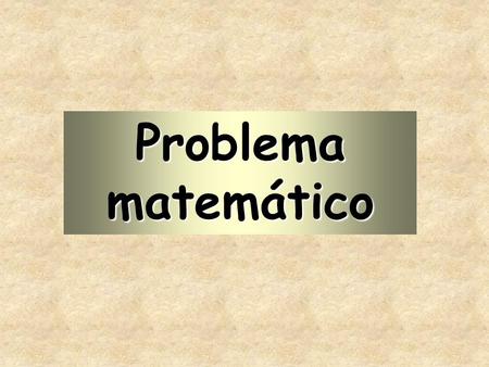Problemamatemático. Atención al problema propuesto por un “profe” de Matemáticas un poco “rosquete”. Busca la solución.