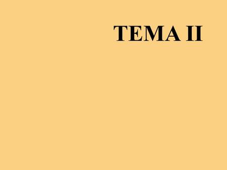 TEMA II.