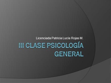 III Clase Psicología General