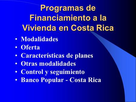 Programas de Financiamiento a la Vivienda en Costa Rica