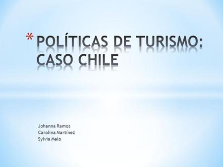 POLÍTICAS DE TURISMO: CASO CHILE