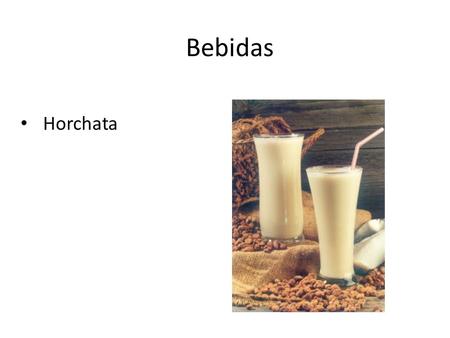 Bebidas Horchata.