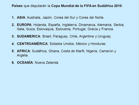 Países que disputarán la Copa Mundial de la FIFA en Sudáfrica 2010: