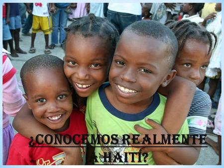 ¿Conocemos realmente a Haití?.