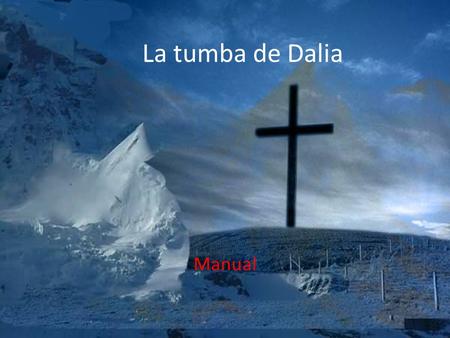 La tumba de Dalia Manual.