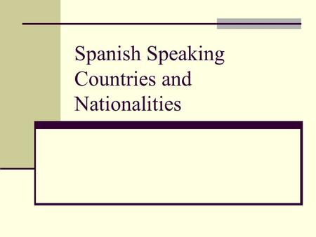 Spanish Speaking Countries and Nationalities