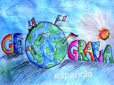 española Geografía española: Spanish geography