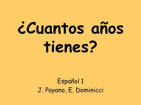 Español 1 J. Payano, E. Dominicci