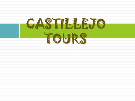 CASTILLEJO TOURS.