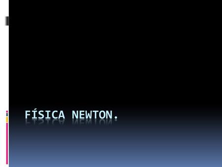 Física newton..
