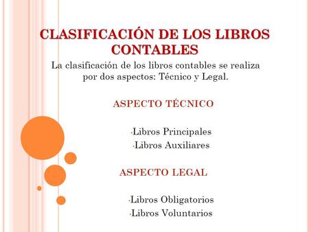 CLASIFICACIÓN DE LOS LIBROS CONTABLES
