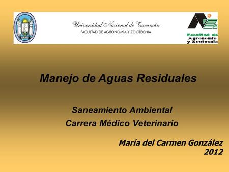 María del Carmen González 2012 Manejo de Aguas Residuales Saneamiento Ambiental Carrera Médico Veterinario.