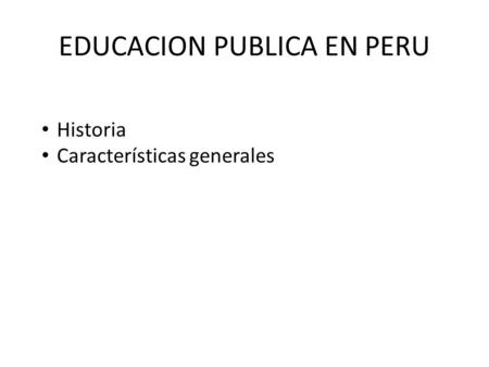 EDUCACION PUBLICA EN PERU