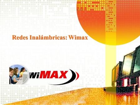 Redes Inalámbricas: Wimax