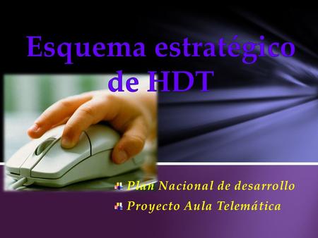 Plan Nacional de desarrollo Proyecto Aula Telemática.